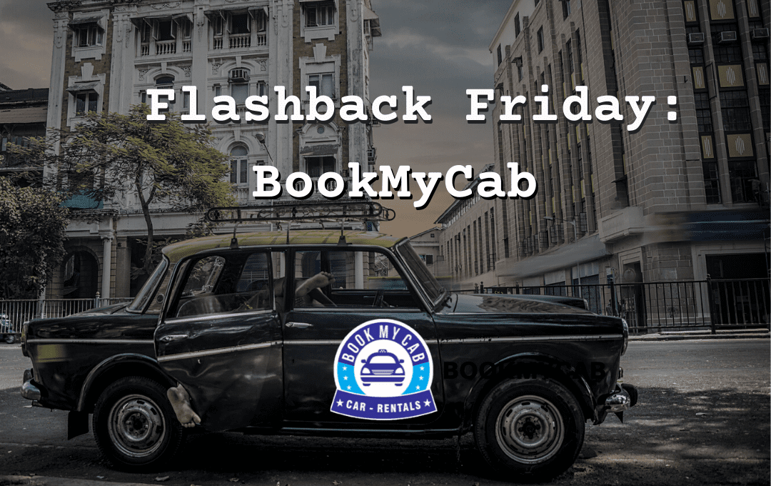 Flashback Friday: BookMyCab (Live Minds Solutions)